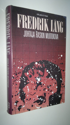 Fredrik Lång : Johtaja Raskin muotokuva : tragedia