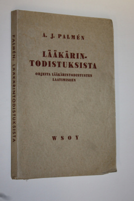 A. J. Palmen : Lääkärintodistuksista : ohjeita lääkärinto...