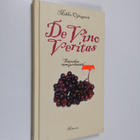 Mikko Ojanperä : De vino veritas : totuuden sanoja viinistä - pikkukuva 1