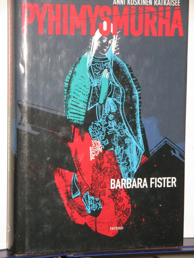 Barbara Fister : PYHIMYSMURHA  Anni Koskinen ratkaisee
