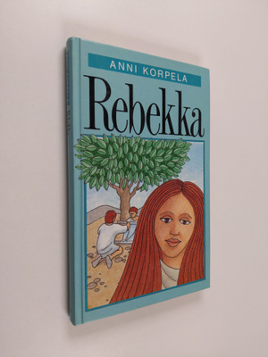 Anni Korpela : Rebekka