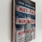 Jack Fairweather : Mies joka murtautui Auschwitziin - pikkukuva 1