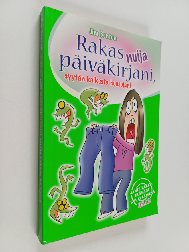 Jim Benton : Rakas nuija päiväkirjani, syytän kaikesta ho...