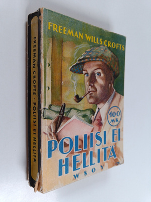Freeman Wills Crofts : Poliisi ei hellitä