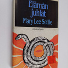 Mary Lee Settle : Elämän juhlat - pikkukuva 1