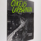 Oikeus urbaaniin : puheenvuoroja kaupunkikulttuurista - pikkukuva 1
