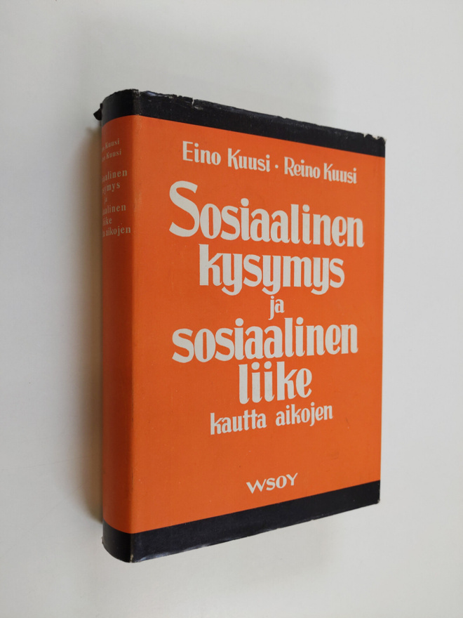 Eino Kuusi ym. : Sosiaalinen kysymys ja sosiaalinen liike...