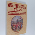 One thousand years : a concise history of Hungary - pikkukuva 1