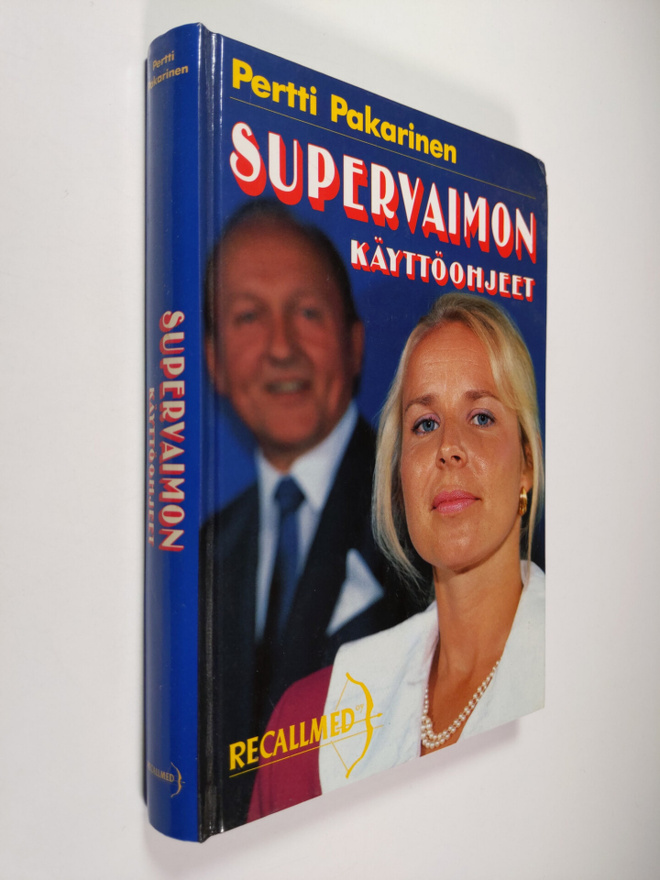 Pertti Pakarinen : Supervaimon käyttöohjeet : ilkikurista...