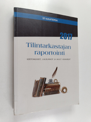 Tilintarkastajan raportointi 2017 kertomukset, lausunnot ...
