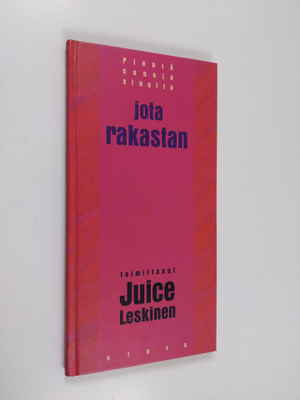 Juice (toim.) Leskinen : Pieniä sanoja sinulle jota rakastan