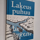 Lakeus puhuu : Pohjanmaan kirjailijat ry:n 30-vuotisjuhla... - pikkukuva 1