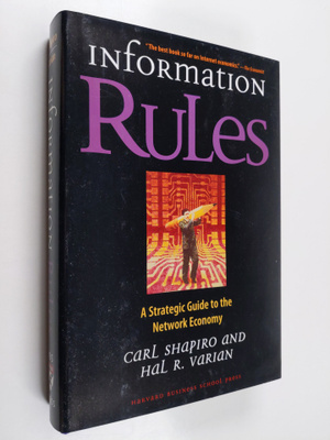 Lionel Shapiro ym. : Information Rules : A Strategic Guid...