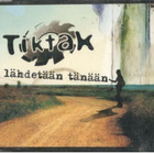 CDS TIKTAK LÄHDETÄÄN TÄNÄÄN - pikkukuva 1