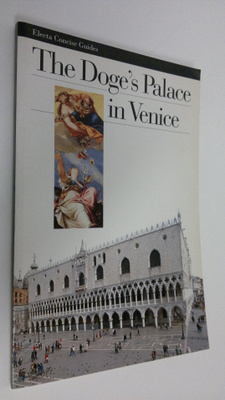 Eugenia Bianchi : The Doge's Palace in Venice : electa Co...