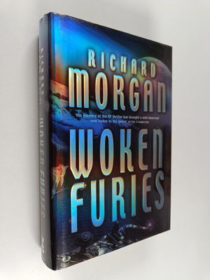 Richard K. Morgan : Woken Furies