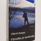 Päiviö Kangas : Virroilta ja karikiviltä : kalatarinoita - pikkukuva 1