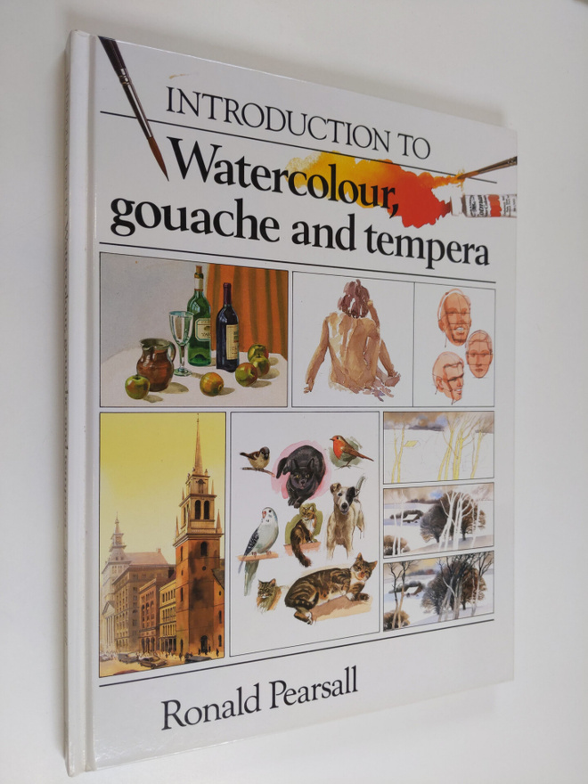 Ronald Pearsall : Introduction to watercolour, gouache an...