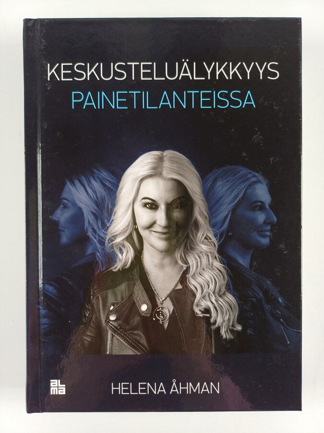 Helena Åhman : Keskusteluälykkyys painetilanteissa