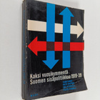 Kaksi vuosikymmentä Suomen sisäpolitiikkaa 1919-1939 - pikkukuva 1
