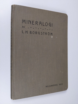 L. H. Borgström : Mineralogi : kristallografins och miner...