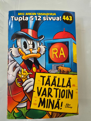 Aku Ankan taskukirja Nr. 463 - Täällä vartioin minä !