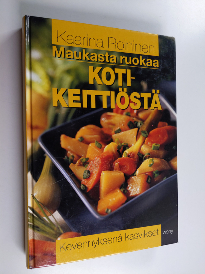 Kaarina Roininen : Maukasta ruokaa kotikeittiöstä : keven...