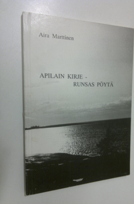 Aira Marttinen : Apilain kirje - runsas pöytä