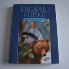 TAIKAPUU KUISKII, satuja Euroopasta Intiaan - pikkukuva 1