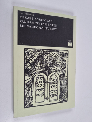 Simo Heininen : Mikael Agricolan Vanhan testamentin reuna...