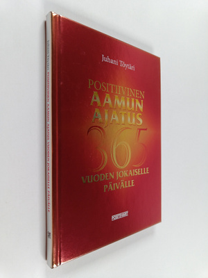 Juhani Töytäri : Positiivinen aamun ajatus vuoden jokaise...