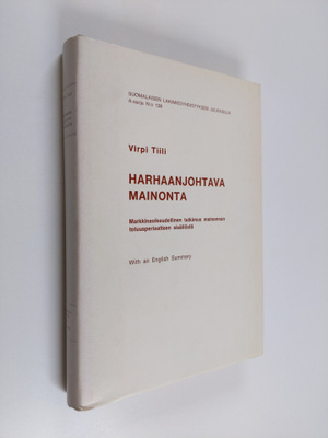 Virpi Tiili : Harhaanjohtava mainonta : markkinaoikeudell...