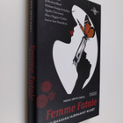 Femme fatale - Murhaavan hurmaavat naiset - pikkukuva 1