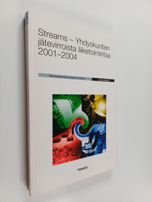Streams - Yhdyskuntien jätevirroista liiketoimintaa 2001-...