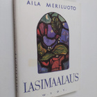 Aila Meriluoto : Lasimaalaus : runoja - pikkukuva 1
