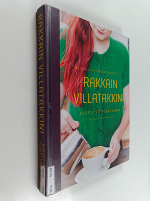 Birgitta Forslund : Rakkain villatakkini : 24 neule- ja v...