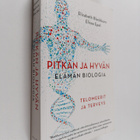 Elizabeth Blackburn : Pitkän ja hyvän elämän biologia : t... - pikkukuva 1