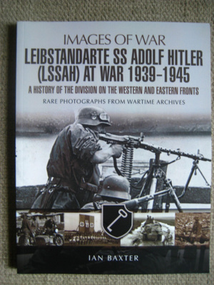 Leibstandarte SS Adolf Hitler at War 1939-1945