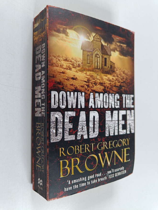 Robert Gregory Browne : Down Among the Dead Men