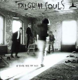 Pilgrim Souls LP Is this all of us?  1989