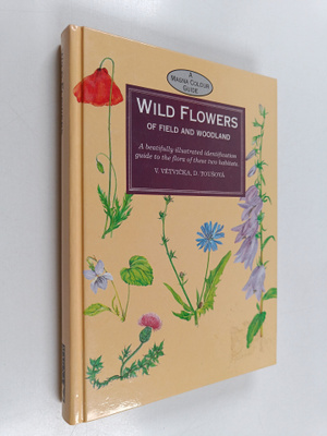Vaclav Vetvicka : Wildflowers : of field and woodland