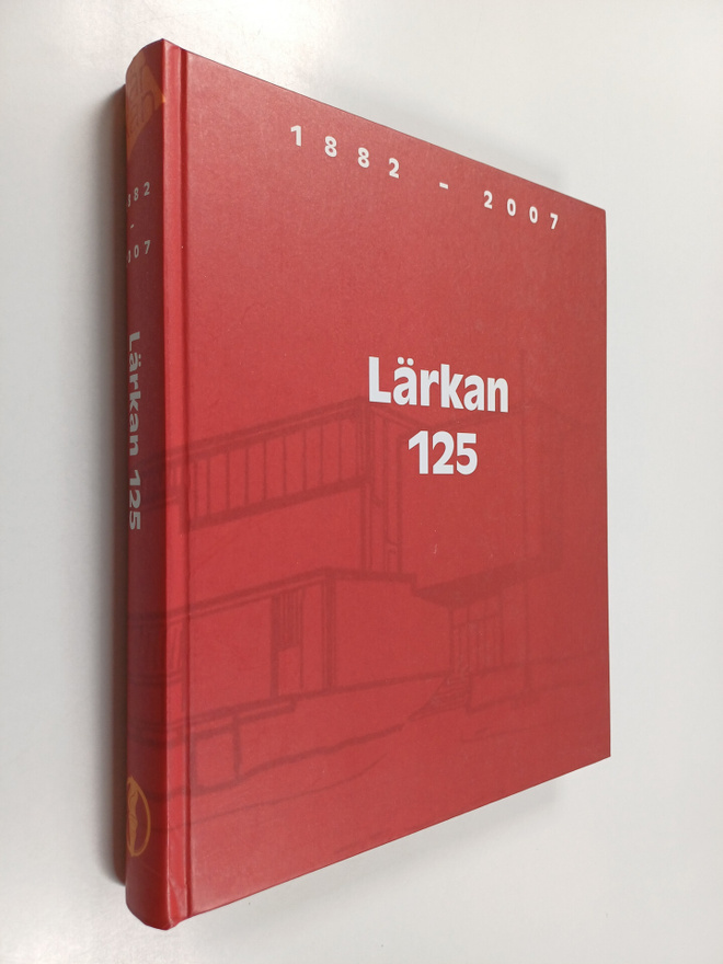 Lärkan 125, 1882-2007 : en festskrift utgiven av Sällskap...