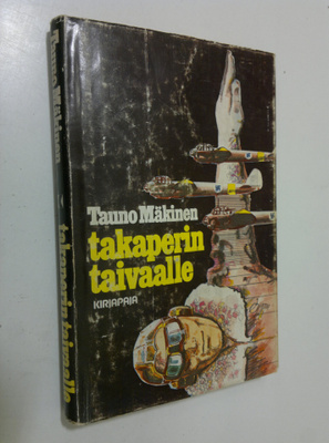 Tauno Mäkinen : Takaperin taivaalle
