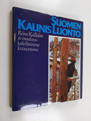 Reino Kalliola : Suomen kaunis luonto : Reino Kalliolan j...