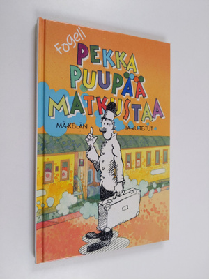 Fogeli : Pekka Puupää matkustaa