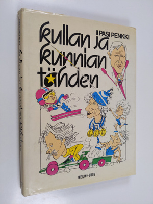 Pasi Penkki : Kullan ja kunnian tähden