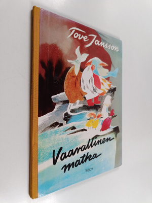 Tove Jansson : Vaarallinen matka