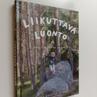 Elli Keisteri-Sipilä : Liikuttava luonto : lähellä koko p... - pikkukuva 1