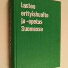 Kyllikki (toim.) Raitasuo : Lasten erityishuolto ja -opet... - pikkukuva 1
