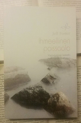 Jeff Foster - Ihmeellinen poissaolo (nid.)